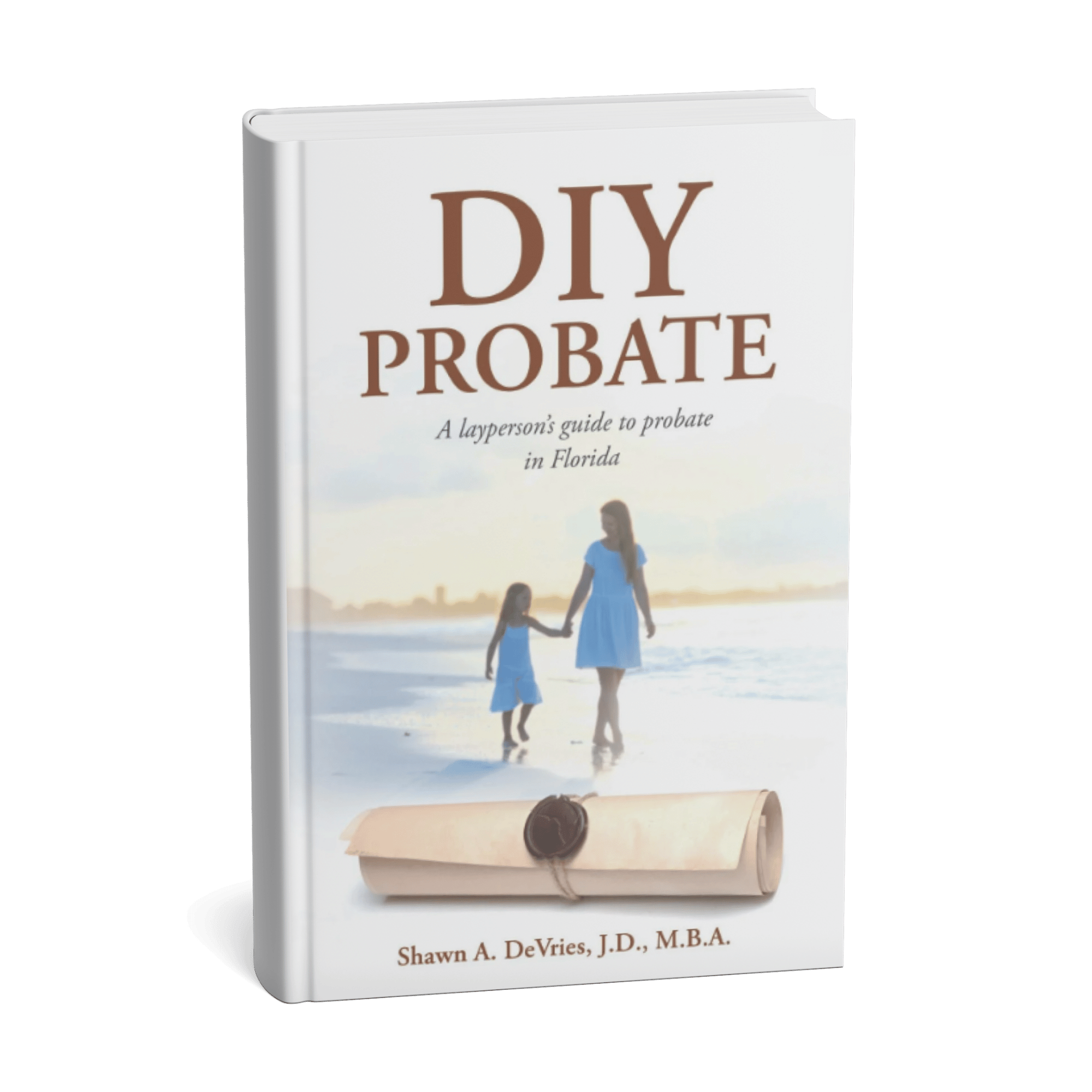 Cover of DIY Probate: A Layperson's Guide to Probate in Florida, a free eBook from The DeVries Law Firm, P.A.
